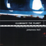 Johannes Heil - Illuminate The Planet [Kanzleramt] '1999