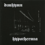 Dimhymn & Hypothermia - Sjuklig Intention '2006