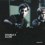 Double X - A:live [Kanzleramt] '2004
