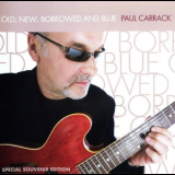 Paul Carrack - Old, New, Borrowed And Blue '2007