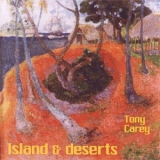 Tony Carey - Island & Deserts '2004