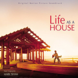 Mark Isham - Life As A House '2001