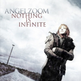 Angelzoom - Nothing Is Infinite '2010