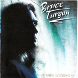 Bruce Turgon - Outside Looking In '2005