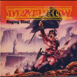 Deathrow - Raging Steel '2008