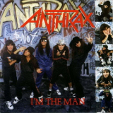 Anthrax - I'm The Man [CDS] '1987
