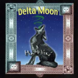 Delta Moon - Howlin' '2005