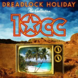 10cc - Dreadlock Holiday (The Collection) '2012