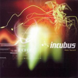 Incubus - Make Yourself '1999