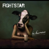 Fightstar - Be Human '2009