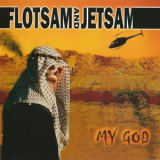 Flotsam And Jetsam - My God [Metal Blade, 3984-14370-2, Germany] '2001