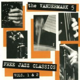 The Vandermark 5 - Free Jazz Classics Vol. 1 '2000