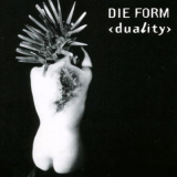 Die Form - Duality '1997