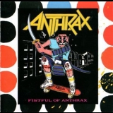 Anthrax - Fistful Of Anthrax '1987