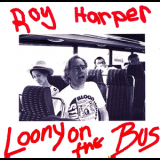 Roy Harper - Loony On The Bus '1988