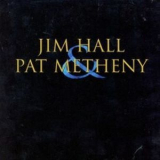 Jim Hall & Pat Metheny - Jim Hall & Pat Metheny '1999