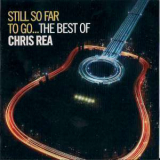 Chris Rea - Still So Far To Go(2CD) '2009