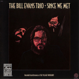 The Bill Evans Trio - Since We Met '1974