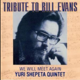 Yuri Shepeta Quintet - Tribute To Bill Evans '2002