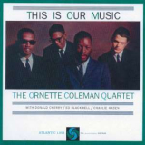Ornette Coleman Quartet - This Is Our Music(Original Album Series) '1960
