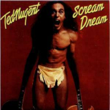 Ted Nugent - Scream Dream(Original Album Series) '1980