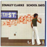 Stanley Clarke - School Days(Original Album Classics) '1976