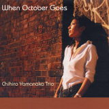 Chihiro Yamanaka Trio - When October Goes '2002