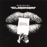 Cloroform - Hey You Let's Kiss '2003