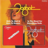 Foghat - Girls To Chat & Boys To Bounce/The Mood For Something Rude '1981/1982