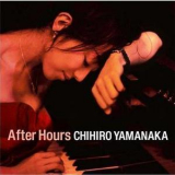 Chihiro Yamanaka - After Hours '2008