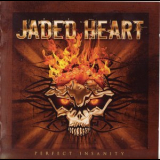 Jaded Heart - Perfect Insanity '2009