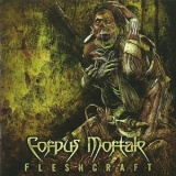 Corpus Mortale - Fleshcraft '2013