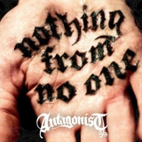 Antagonist A.d. - Nothing From No One '2012