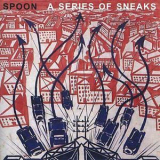 Spoon - A Series Of Sneaks '1998
