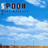 Spoon - Soft Effects '1997