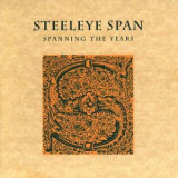Steeleye Span - Spanning The Years '1995
