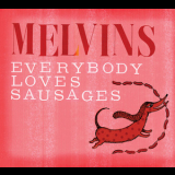 The Melvins - Everybody Loves Sausages '2013