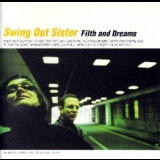 Swing Out Sister - Filth And Dreams '1999