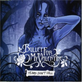 Bullet For My Valentine - Tears Don't Fall '2006