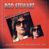 Rod Stewart - Ain't That Loving You Baby '2006