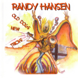 Randy Hansen - Old Dogs New Tricks(Reissue 2004) '2004