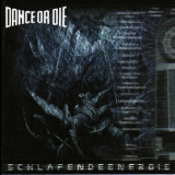 Dance Or Die - Schlafendeenergie '2001