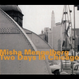 Misha Mengelberg - Two Days In Chicago (studio) (2CD) '1999