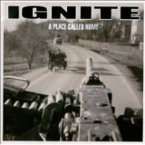 Ignite - A Place Called Home '2000
