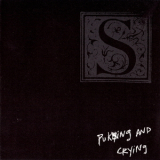 S. - Puking And Crying '2004