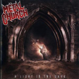 Metal Church - A Light In The Dark '2006