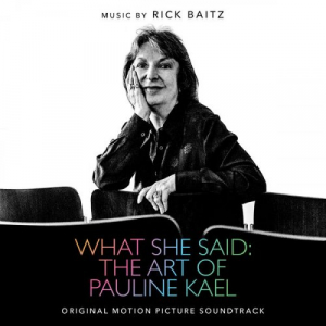 What She Said: The Art Of Pauline Kael (Original Motion Picture Soundtrack)