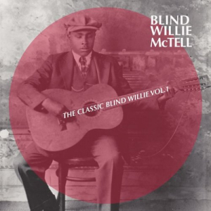 The Classic Blind Willie, Vol.1