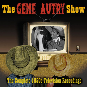 The Gene Autry Show: The Complete 1950s Television Recordings