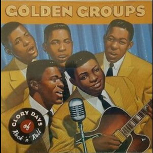 Glory Days Of Rock n Roll: The Golden Groups